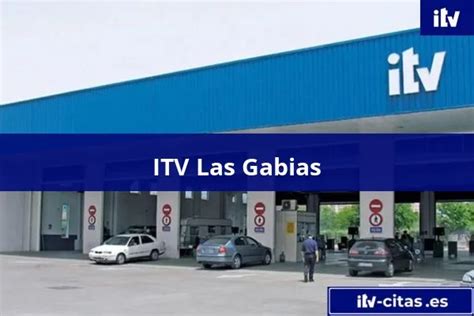 cita itv las gabias granada|Pedir Cita ITV Las Gabias por internet o teléfono